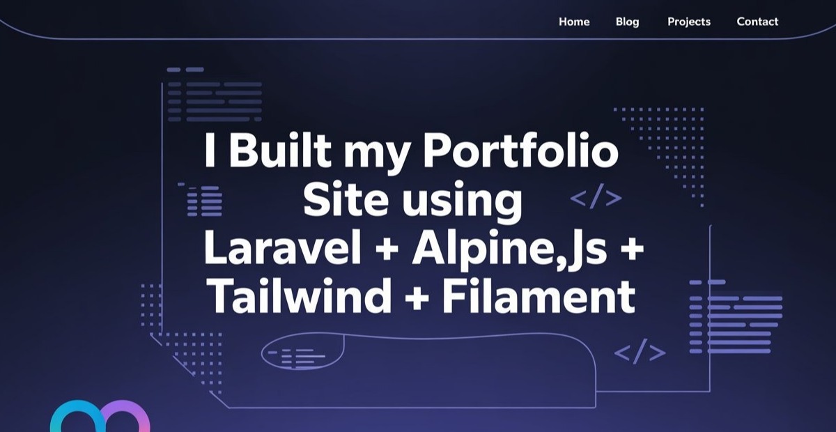 I Built My Portfolio Site Using Laravel + Alpine.js + Tailwind